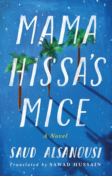 Saud Alsanousi - Mama Hissa's Mice, Häftad