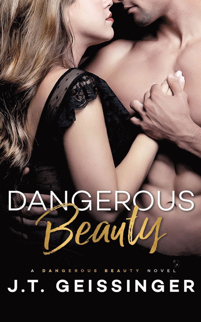 J.T. Geissinger, J. T. Geissinger - Dangerous Beauty, Häftad