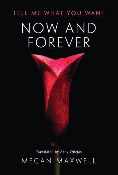 Megan Maxwell - Now and Forever, Häftad