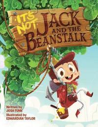 bokomslag It's Not Jack and the Beanstalk