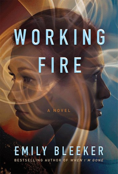 Emily Bleeker - Working Fire, Häftad