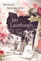 Melanie Metzenthin - Im Lautlosen, Häftad