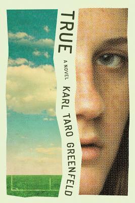 Karl Taro Greenfeld - TRUE, Inbunden