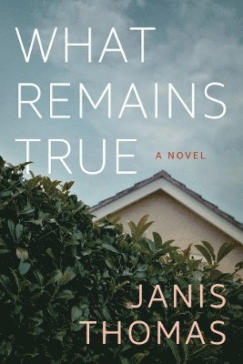 Janis Thomas - What Remains True, Häftad