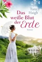 Tara Haigh - Das weiße Blut der Erde, Häftad. Tillgänglighet: Lägg i varukorg