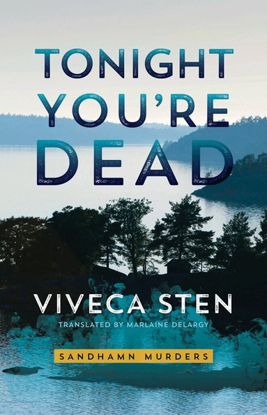Viveca Sten - Tonight You're Dead, Häftad