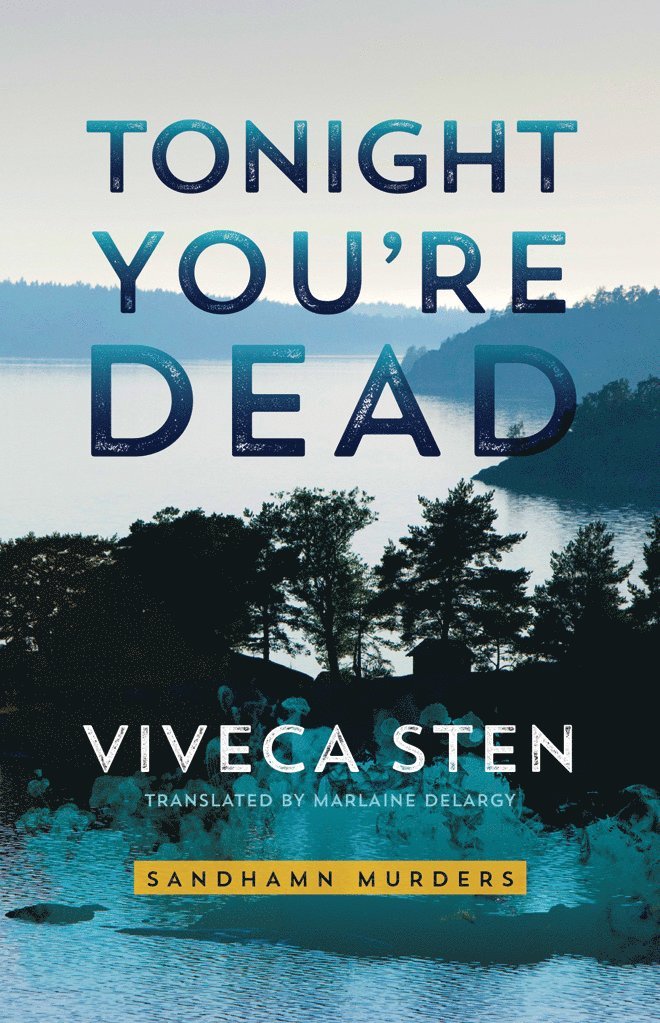 Viveca Sten - Tonight You're Dead, Häftad