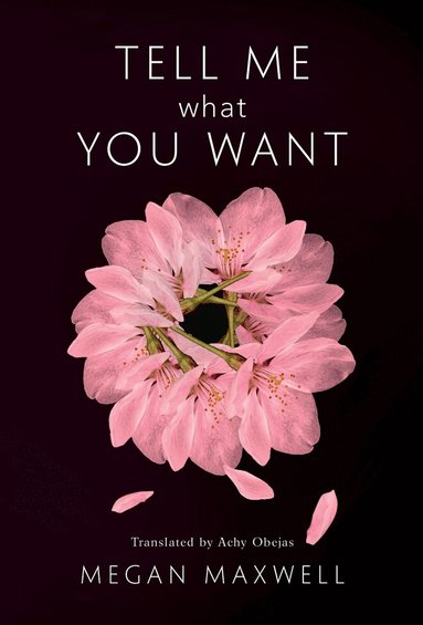 Megan Maxwell - Tell Me What You Want, Häftad