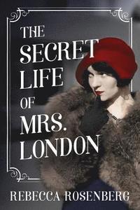 bokomslag The Secret Life of Mrs. London