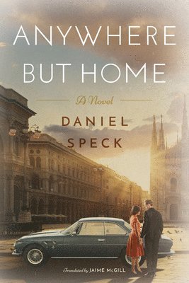 Daniel Speck - Anywhere But Home, Häftad