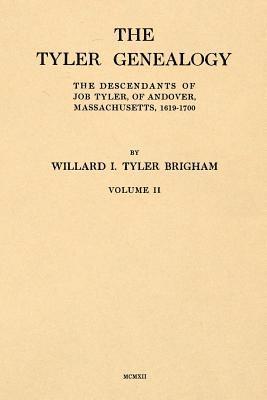 bokomslag The Tyler Genealogy Volume II: The Descendants of Job Tyler, of Andover, Massachusetts, 1619-1700