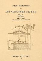 bokomslag Ure's Dictionary of Arts, Manufactures, and Mines; Volume Ia: Aal to Bronze