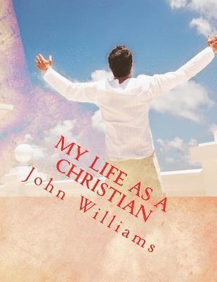 bokomslag My life as a Christian