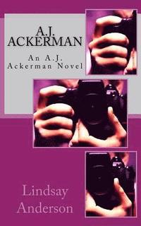 bokomslag A.J. Ackerman: An A.J. Ackerman Novel