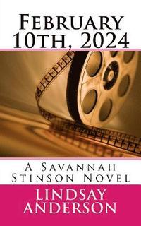 bokomslag February 10th, 2024: A Savannah Stinson Novel