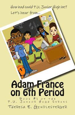 Adam France on 6th Period 1