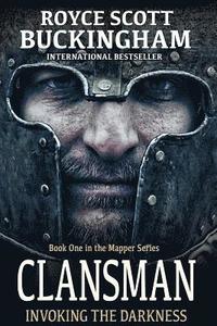 bokomslag Clansman: Invoking the Darkness (Mapper Book 1)