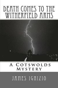 bokomslag Death Comes to the Witherfield Arms: A Cotswold Mystery