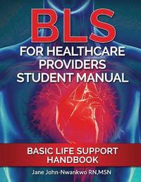 bokomslag BLS For Healthcare Providers Student Manual: Basic Life Support Handbook