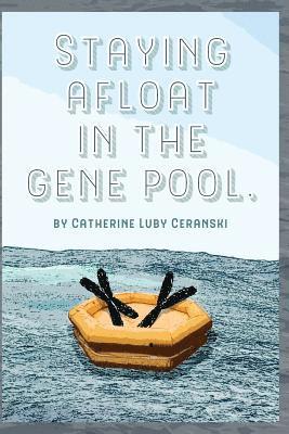 Staying Afloat in the Gene Pool 1