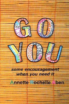 Go You: some encouragement when you need it 1