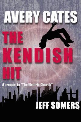 bokomslag Avery Cates: The Kendish Hit