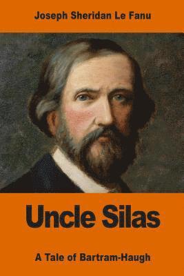 bokomslag Uncle Silas: A Tale of Bartram-Haugh