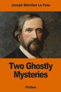 bokomslag Two Ghostly Mysteries