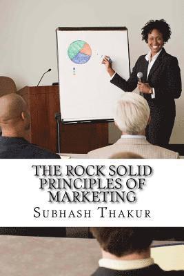 bokomslag The Rock Solid Principles of Marketing: Do not Sell Your Product, Sell Your Agenda