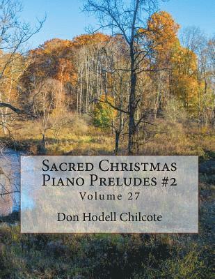 Sacred Christmas Piano Preludes #2 Volume 27 1