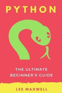 bokomslag Python: The Ultimate Beginner's Guide