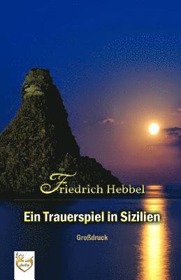 Ein Trauerspiel in Sizilien (Großdruck) 1