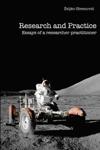 bokomslag Research and Practice: Essays of a Researcher-Practitioner