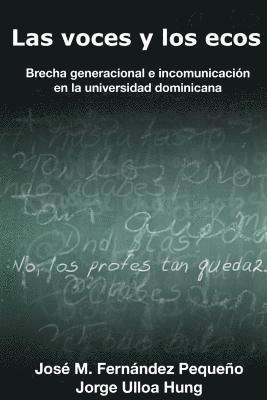 Las voces y los ecos: Brecha generacional e incomunicacion en la universidad dominicana 1