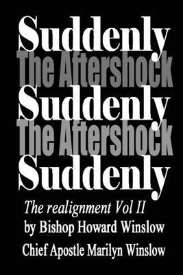 Suddenly The Aftershock: The Realignment 1