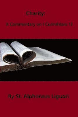 Saint Alphonsus Ligouri, Brother Hermenegild Tosf - Charity: A Commentary on I Corinthians 13, Häftad