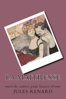 La maitresse: suivi de contes pour laisser reveur