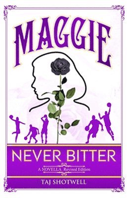 Maggie: Never Bitter 1