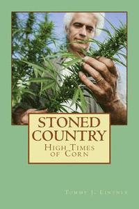bokomslag Stoned Country: High Times of Corn