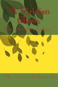 bokomslag 'A Viridian Shore,: the Anthologie'