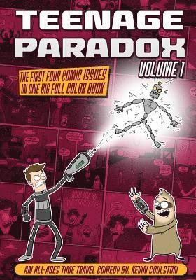 Kevin Coulston - Teenage Paradox Volume 1 (Issues 1-4): An All-Ages Time Travel Comedy, Häftad