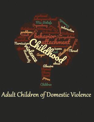 bokomslag Adult Children of Domestic Violence: Relational attachment issues and lack of emotional awareness