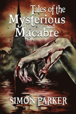 Tales of the Mysterious and Macabre 1
