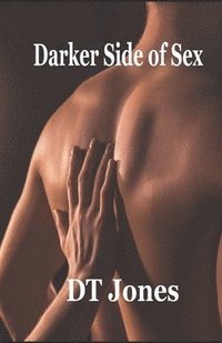 bokomslag Darker Side of Sex