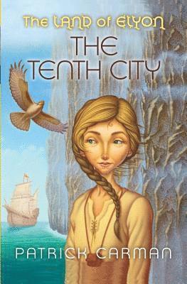 The Land of Elyon #3: The Tenth City 1