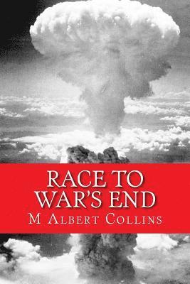 M. Albert Collins - Race to War's End, Häftad