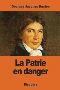 bokomslag La Patrie en danger