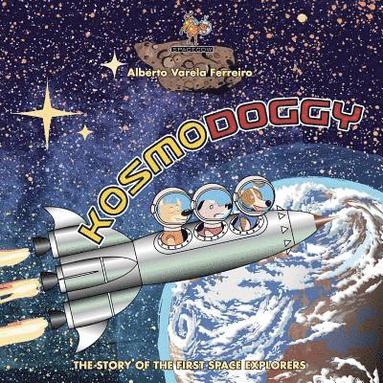 bokomslag Kosmodoggy: The history of the first space explorers