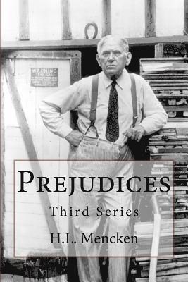 Prejudices: Third Series 1