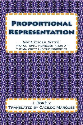 bokomslag Proportional Representation: New Electoral System: Proportional Representation of the majority and the minorities